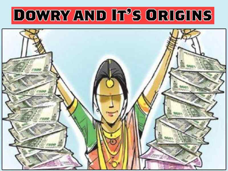 Dowry and It's Origins