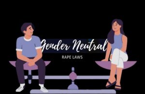 Rape- A Gender Neutral Slant