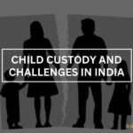 Child Custody And Challenges In India