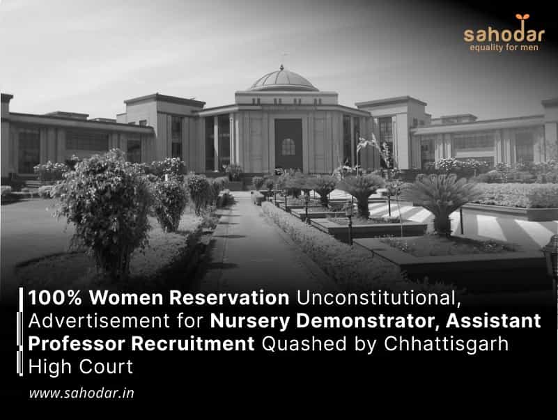 100% Women Reservation Unconstitutional, Advertisement for Nursery Demonstrator, Assistant Professor Recruitment Quashed by Chhattisgarh High Court