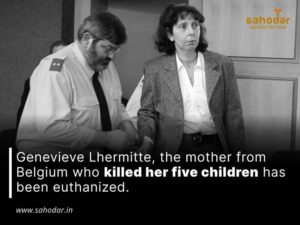 Genevieve Lhermitte, the mother from Belgium who killed her five children has been euthanized