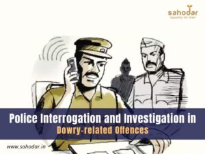 Investigation in Dowry-related Offences