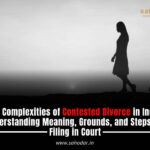 Step-by-Step Process of Filing for a Contested Divorce in India