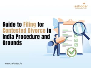 Guide to Filing for Contested Divorce in India Procedure and Grounds