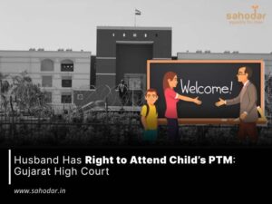 Husband has right to attend Child's PTM