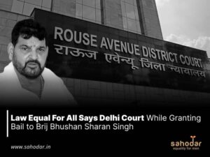 Law equal for all says Delhi Court while granting bail to Brij Bhushan Sharan Singh
