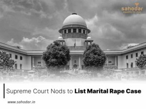 Supreme Court Nods to List Marital Rape Case
