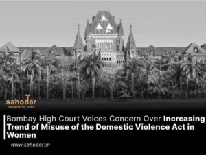 Bombay High Court Voices Concern over Increasing Trend of Misuse of the Domestic Violence Act in Women