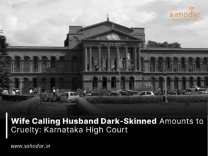 Wife calling husband dark-skinned amounts to cruelty