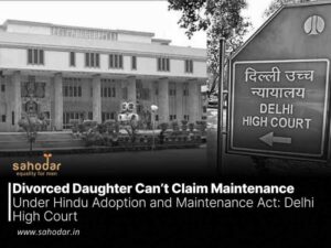 Divorced Daughter Can't Claim Maintenance Under Hindu Adoption and Maintenance Act