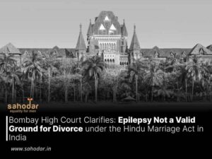 Epilepsy Not a Valid Ground for Divorce under the Hindu Marriage Act in India