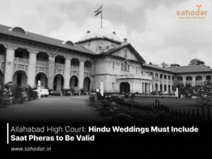 Allahabad High Court Hindu Weddings Must Include Saat Pheras to Be Valid