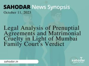Legal Analysis of Prenuptial Agreements and Matrimonial Cruelty in Light of Mumbai Family Court's Verdict