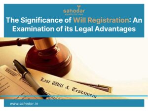 The Significance of Will Registration An Examination of its Legal Advantages