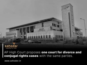 AP High Court proposes one court for divorce and conjugal rights cases with the same parties