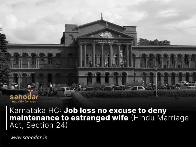 Job loss no excuse to deny maintenance to estranged wife (Hindu Marriage Act, Section 24)