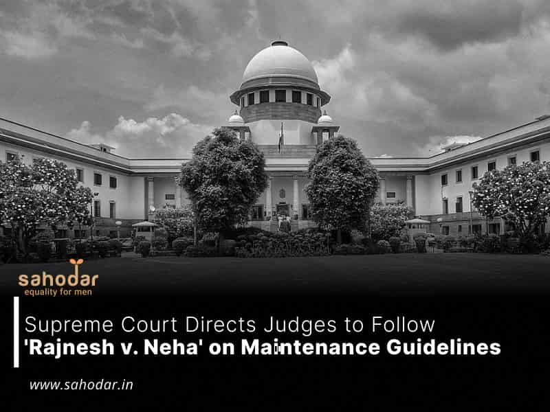 Supreme Court Directs Judges to Follow  ‘Rajnesh v. Neha’ on Maintenance Guidelines