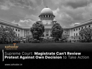 Supreme Court Magistrate Can't Review Protest Against Own Decision to Take Action