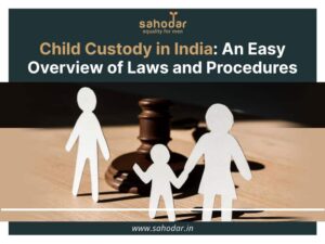 Child Custody in India An Easy Overview of Laws and Procedures