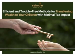 Trouble-Free Methods for Transferring Wealth to Your Children
