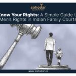 A Simple Guide to Men's Rights in Indian Family Courts