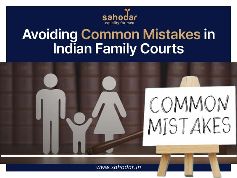 Avoiding Common Mistakes in Indian Family Courts