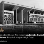 Imposing Bail Should Not Include Automatic Cancellation Conditions