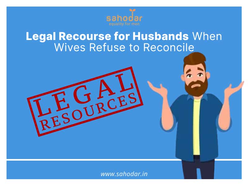 Legal Recourse for Husbands When Wives Refuse to Reconcile