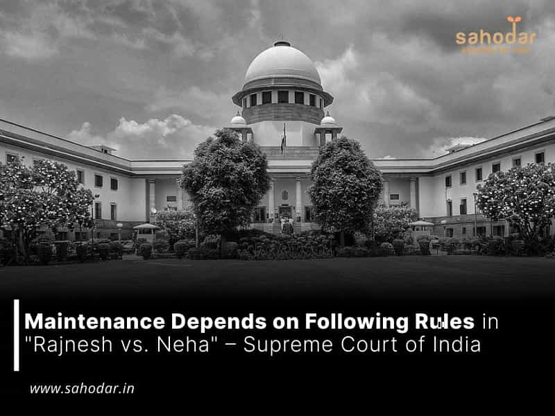 Maintenance Depends on Following Rules in "Rajnesh vs. Neha" Supreme