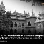 Married sister can claim support for minor brother from father under Section 125