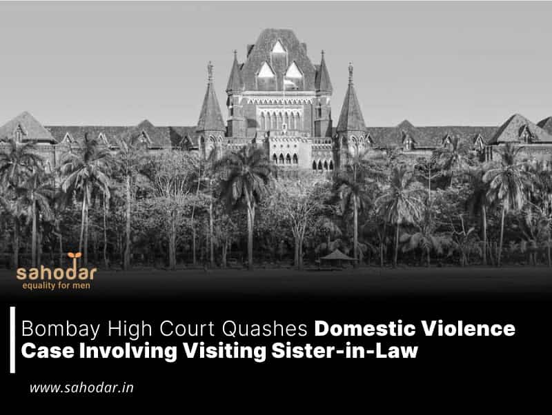 Bombay High Court Quashes Domestic Violence Case Involving Visiting Sister-in-Law