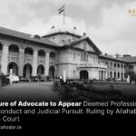 Failure of Advocate to Appear Deemed Professional Misconduct and Judicial Pursuit