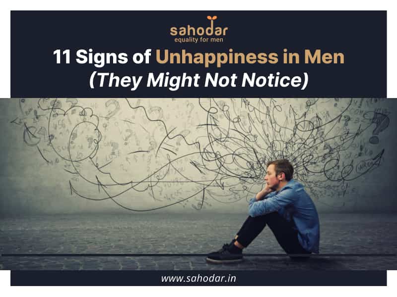 11 Signs of Unhappiness in Men