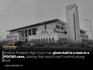 Andhra Pradesh High Court has given bail to a man in a POCSO case, stating that courts can't control young love.