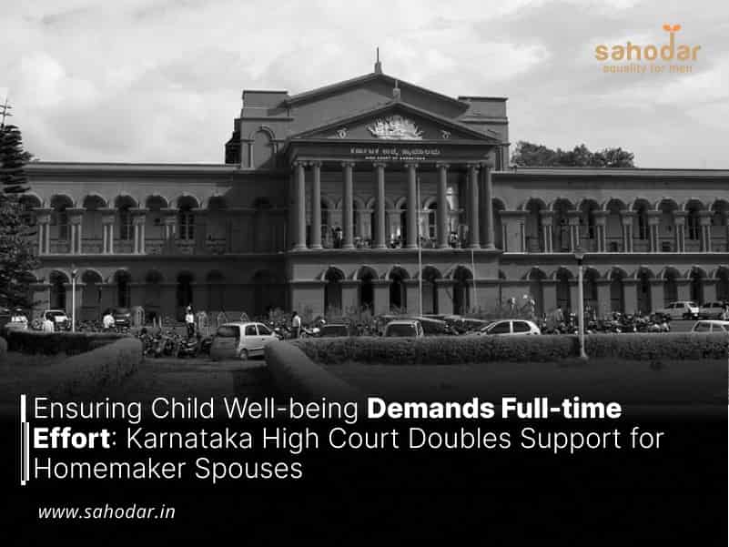 Ensuring Child Well-being Demands Full-time Effort Karnataka High Court Doubles Support for Homemaker Spouses