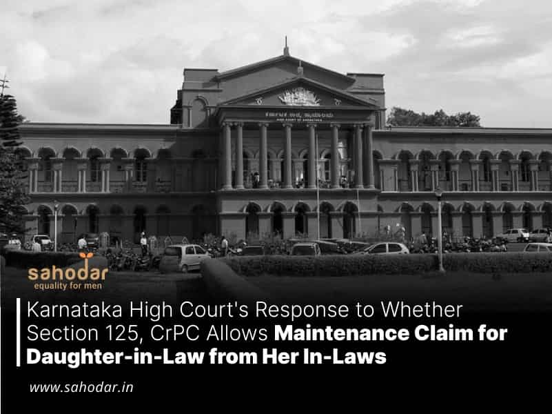 Karnataka High Court's Response to Whether Section 125, CrPC Allows Maintenance Claim for Daughter-in-Law from Her In-Laws