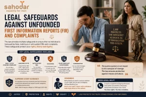 Legal Safeguards Against Unfounded First Information Reports (FIR) and Complaints