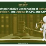 Comprehensive Examination of Review, Revision, and Appeal in CPC and CrPC