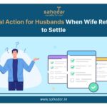 Legal Action for Husbands When Wife Refuse to Settle