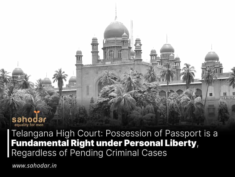 Telangana High Court: Possession of Passport is a Fundamental Right under Personal Liberty, Regardless of Pending Criminal Cases