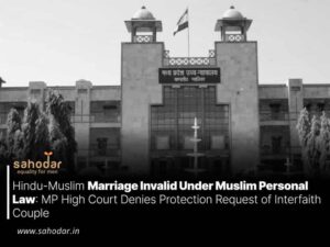 Hindu-Muslim Marriage Invalid Under Muslim Personal Law: MP High Court Denies Protection Request of Interfaith Couple