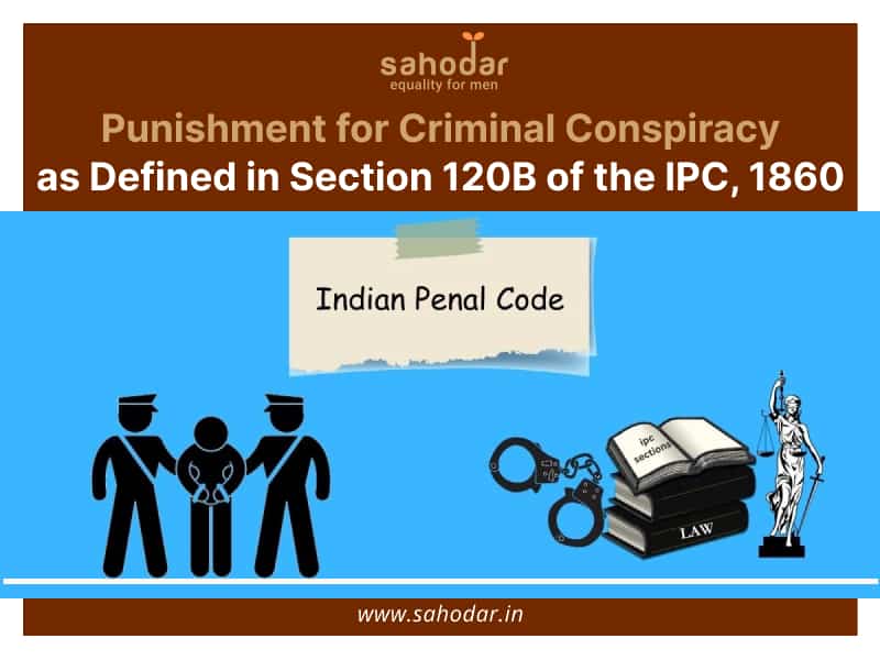 Punishment for Criminal Conspiracy as Defined in Section 120B of the Indian Penal Code, 1860