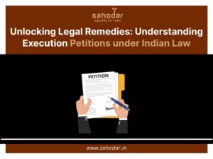 Understanding Execution Petitions under Indian Law