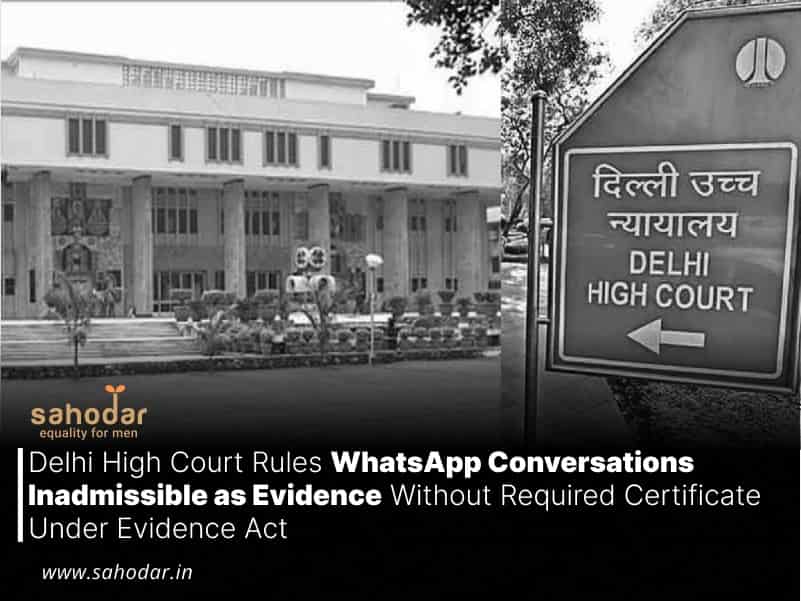 WhatsApp Conversations Inadmissible as Evidence Without Required Certificate Under Evidence Act