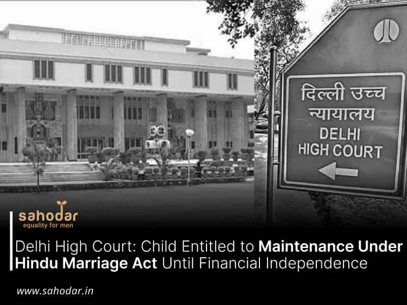 Child Entitled to Maintenance Under Hindu Marriage Act Until Financial Independence