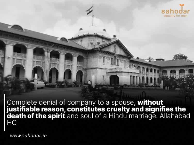 Complete denial of company to a spouse, without justifiable reason, constitutes cruelty and signifies the death of the spirit and soul of a Hindu marriage