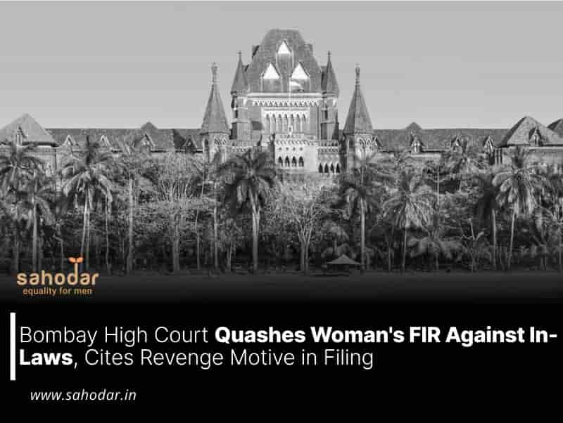 Quashes Woman's FIR Against In-Laws, Cites Revenge Motive in Filing