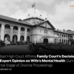 Allahabad High Court Affirms Family Court's Decision to Seek Expert Opinion on Wife's Mental Health During Evidence Stage of Divorce Proceedings