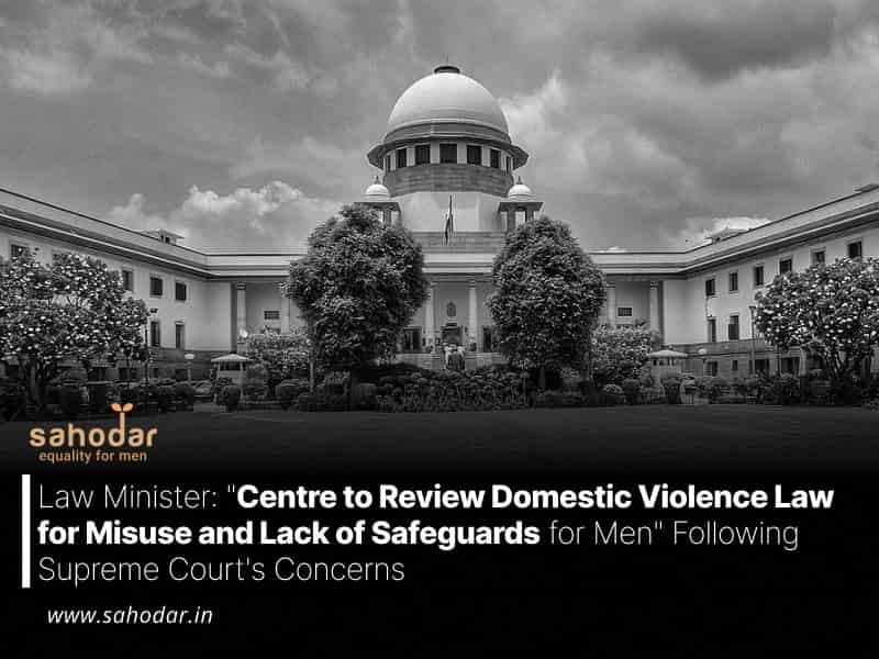 Centre to Review Domestic Violence Law for Misuse and Lack of Safeguards for Men