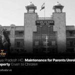 Maintenance for Parents Unrelated to Property Given to Children